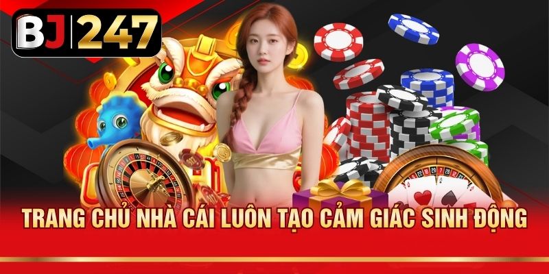 Trang chủ nhà cái luôn tạo cảm giác sinh động
